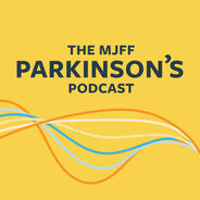 The MJFF Parkinson's Podcast