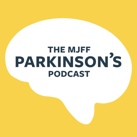 MJFF Parkinson's Podcast